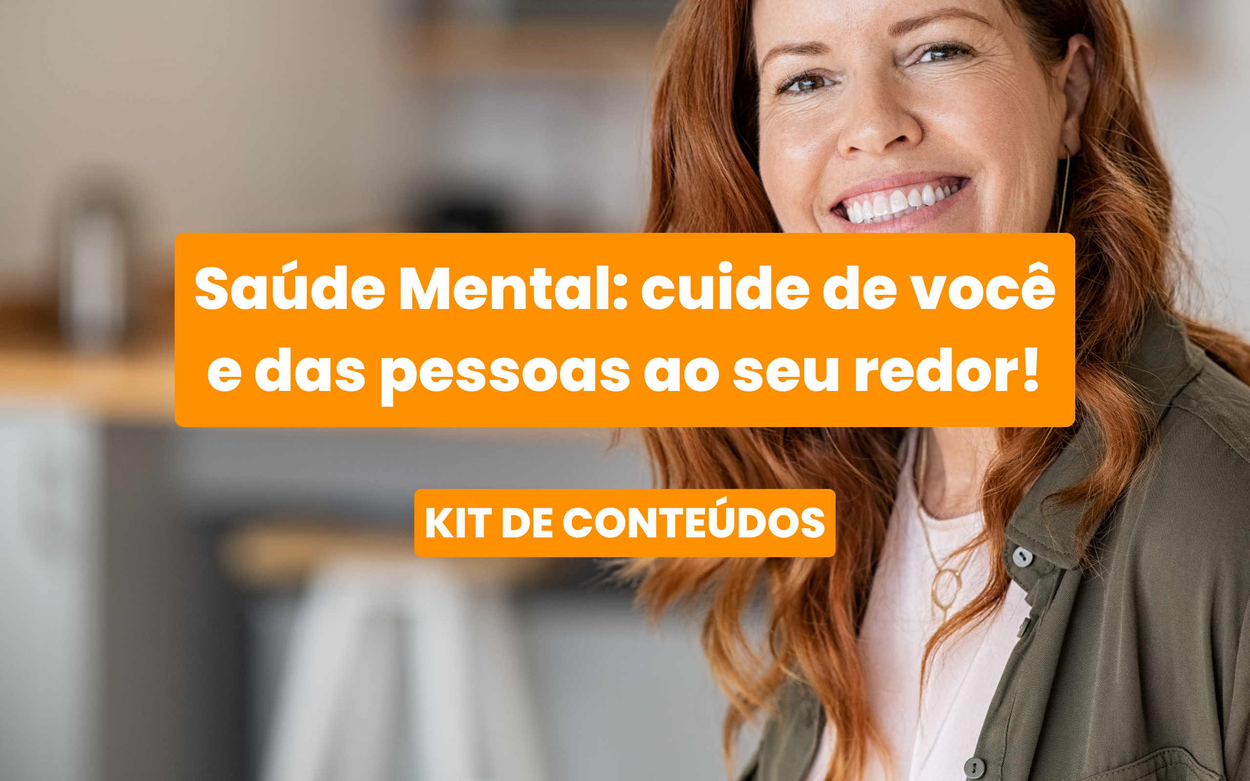 Kit de Conteúdos – Saúde Mental
